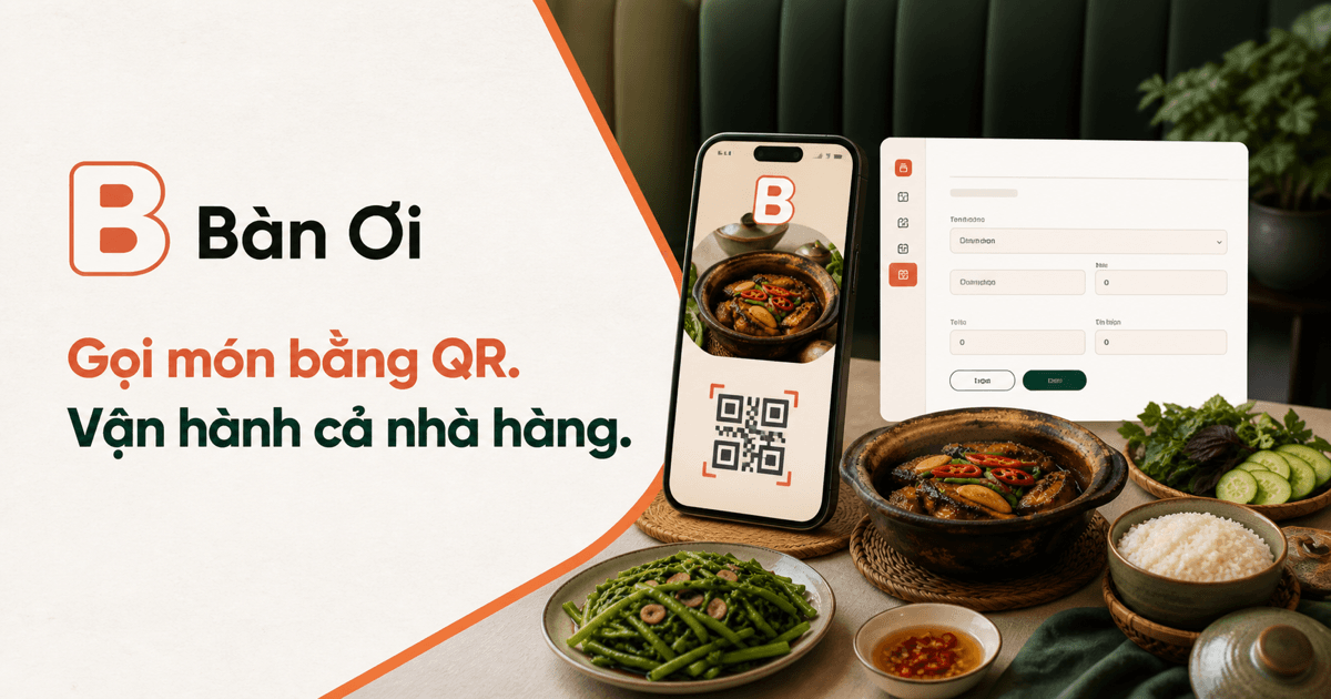 Bàn Ơi — Chi phí triển khai hệ thống gọi món QR?